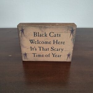 Halloween Black Cats Are Welcome Here It's That Scary Time Of Year Wood Sign